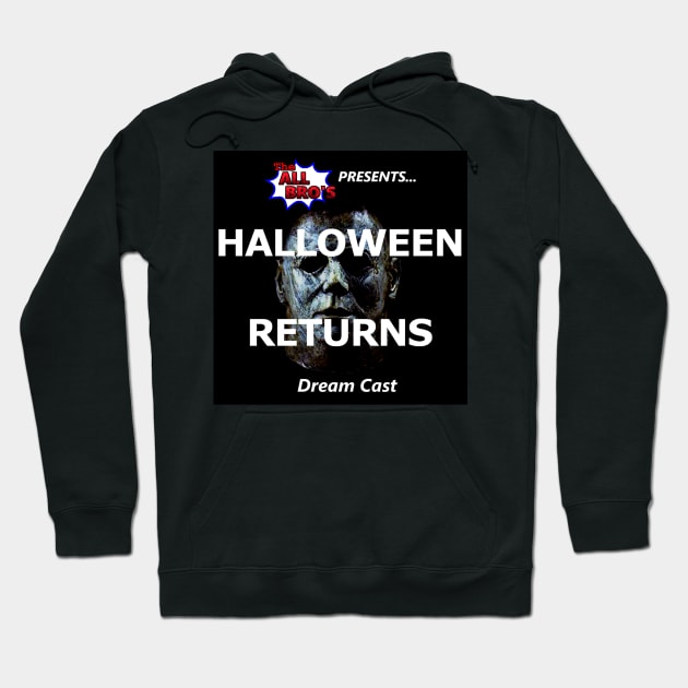 Halloween Returns Dream Cast Art Hoodie by TheAllBros